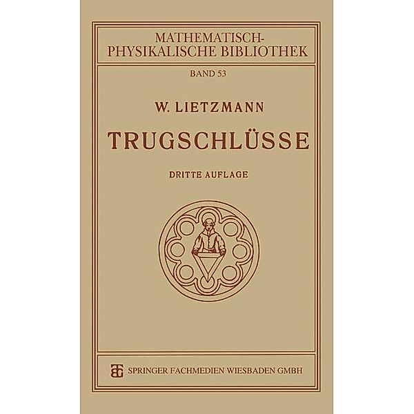 Trugschlüsse / Mathematisch-physikalische Bibliothek Bd.53, W. Lietzmann