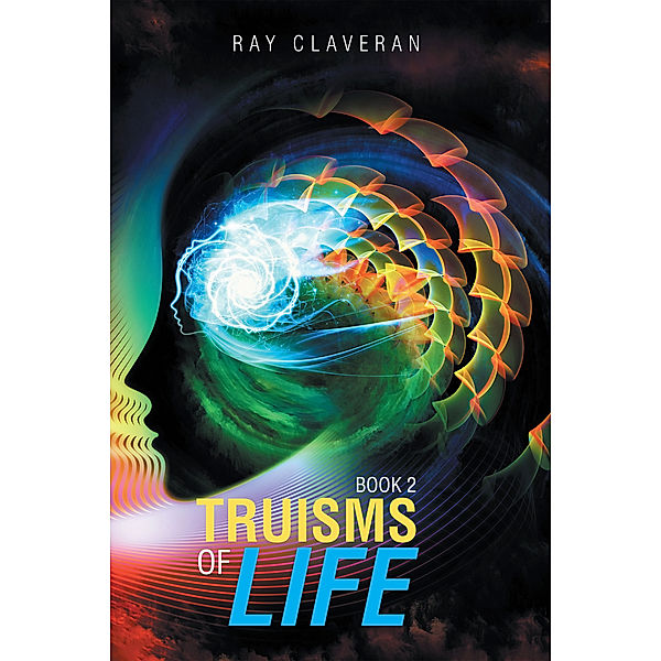 Truisms of Life, Ray Claveran