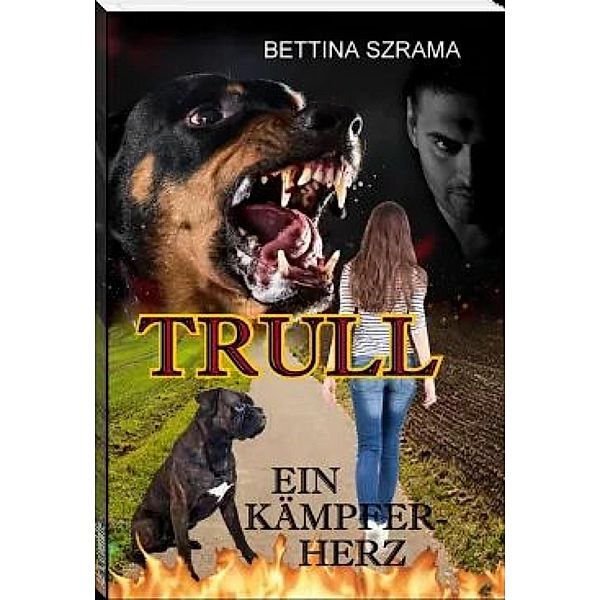 Trull ein Kämpferherz, Bettina Szrama