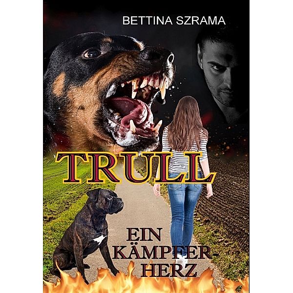 Trull ein Kämpferherz, Bettina Szrama