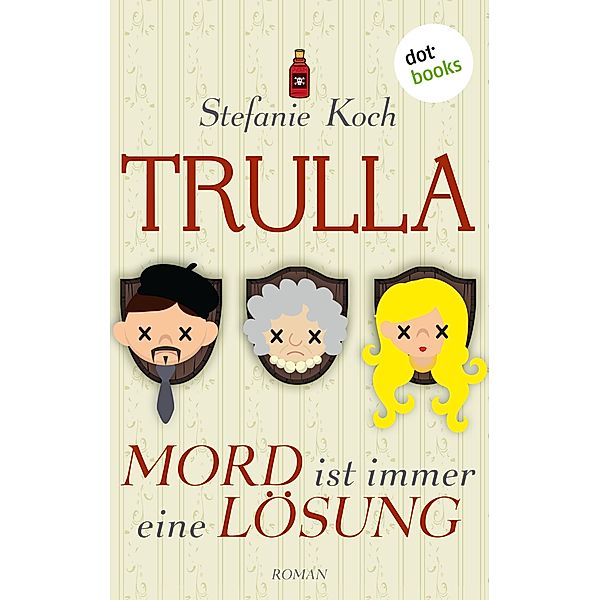 TRULLA - Mord ist immer eine Lösung, Stefanie Koch