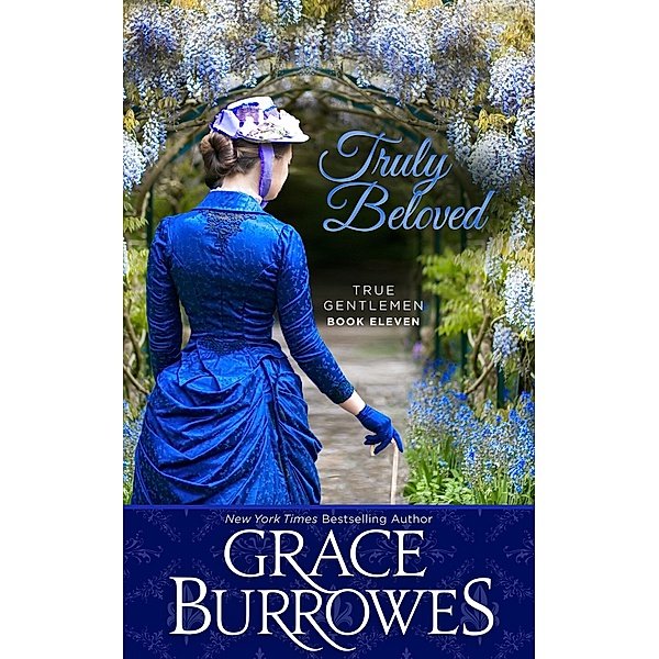 Truly Beloved (The True Gentlemen, #11) / The True Gentlemen, Grace Burrowes