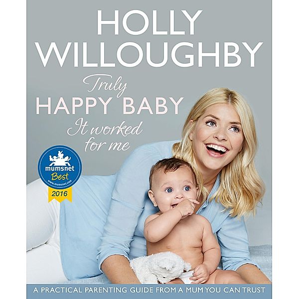 Truly Happy Baby ... It Worked for Me, Holly Willoughby