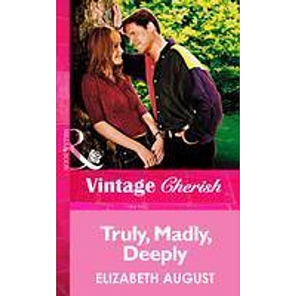 Truly, Madly, Deeply, Elizabeth August