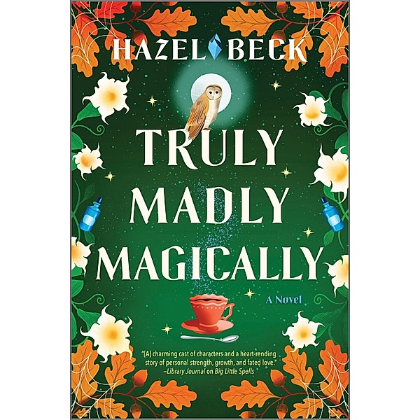 Truly Madly Magically / Witchlore Bd.3, Hazel Beck