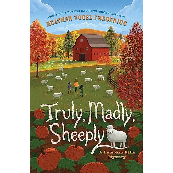 Truly, Madly, Sheeply, Heather Vogel Frederick