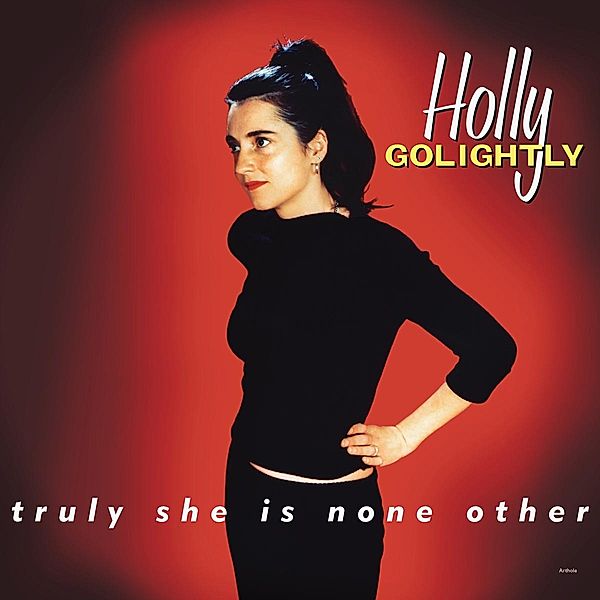 TRULY SHE IS NONE OTHER (EXPANDED EDITION), Holly Golightly