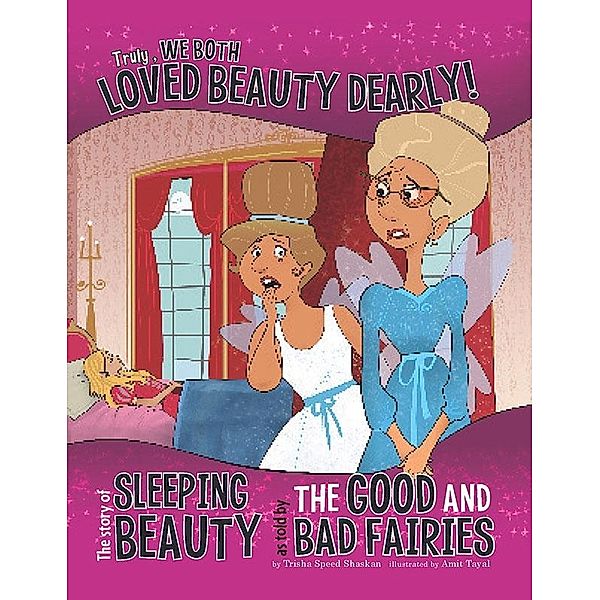 Truly, We Both Loved Beauty Dearly! / Raintree Publishers, Trisha Speed Shaskan