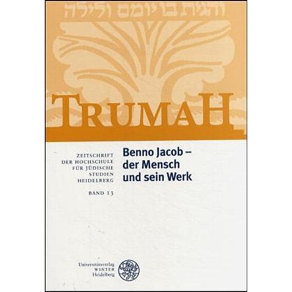 Trumah / Benno Jacob - der Mensch und sein Werk