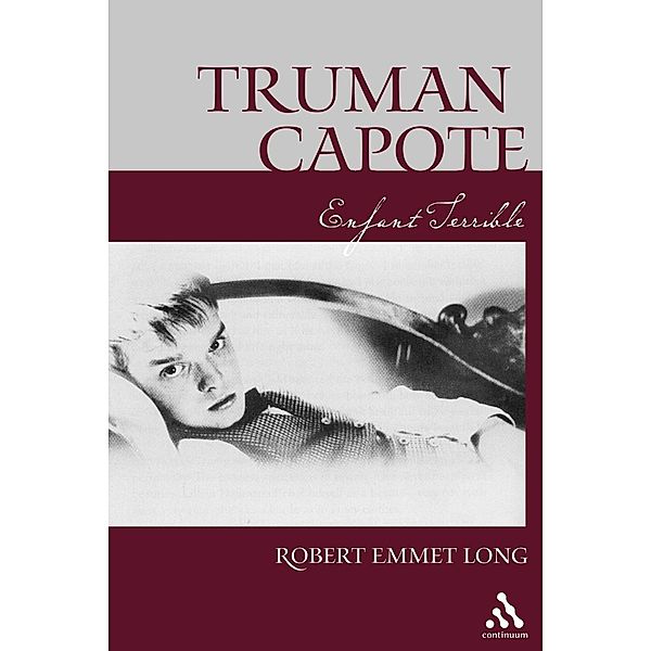 Truman Capote Enfant Terrible, Robert Emmet Long