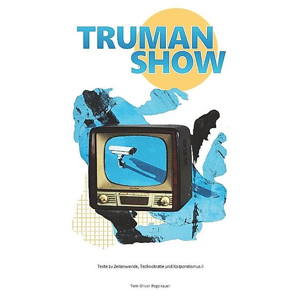 TRUMAN SHOW, Tom-Oliver Regenauer