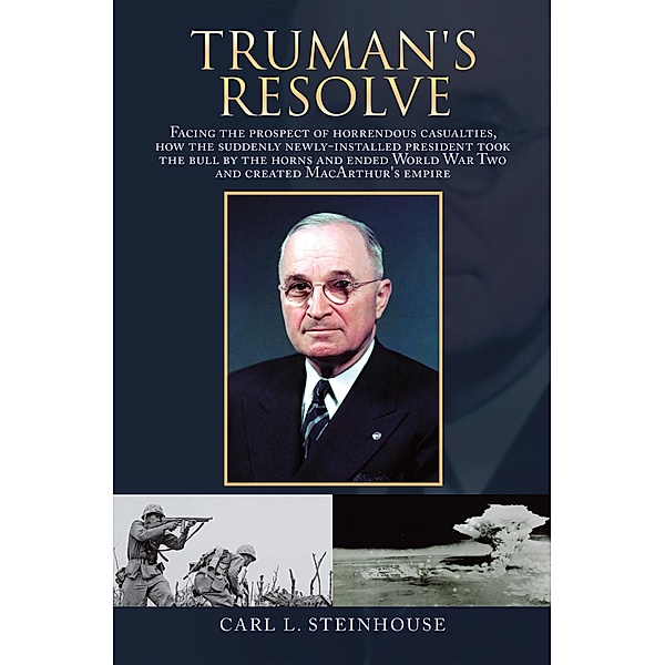 Truman's Resolve, Carl L. Steinhouse