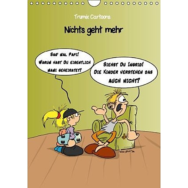 Trumix Cartoons - Nichts geht mehr (Wandkalender 2016 DIN A4 hoch), Reinhard Trummer