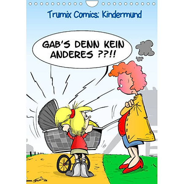 Trumix Comics: Kindermund (Wandkalender 2022 DIN A4 hoch), Reinhard Trummer