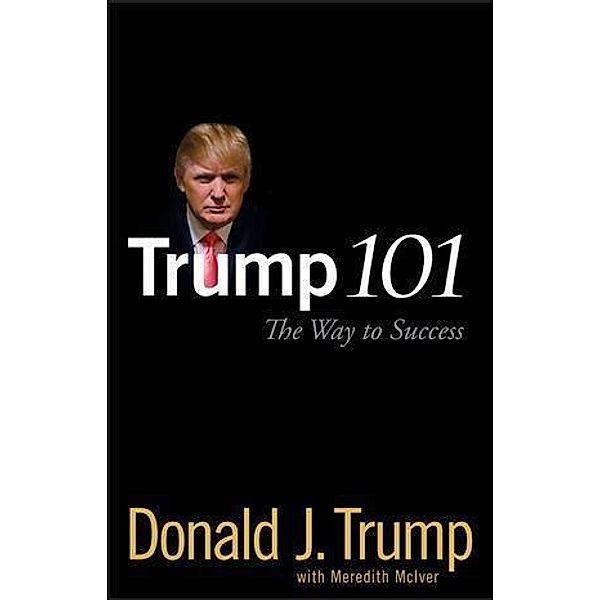 Trump 101, Donald J. Trump, Meredith McIver