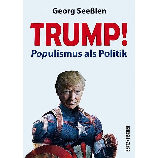 Trump!, Georg Seesslen
