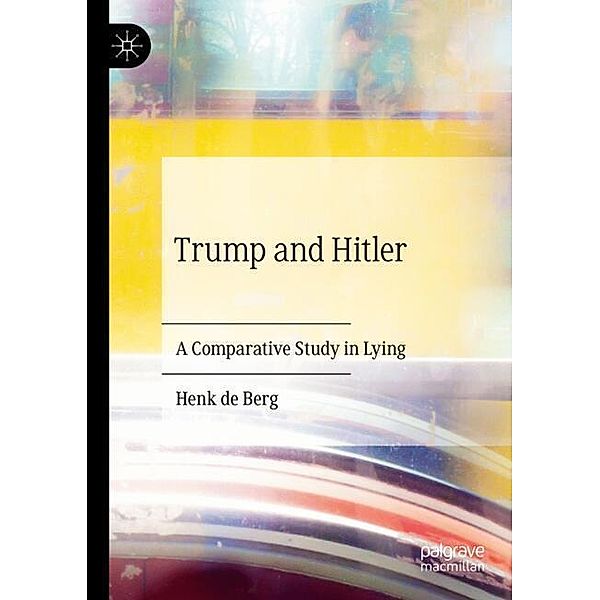 Trump and Hitler, Henk de Berg