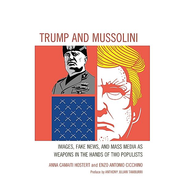 Trump and Mussolini / The Fairleigh Dickinson University Press Series in Italian Studies, Anna Camaiti Hostert, Enzo Antonio Cicchino