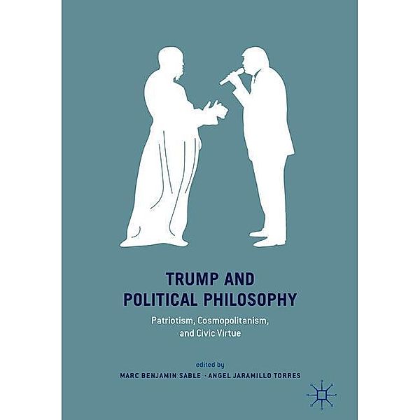 Trump and Political Philosophy