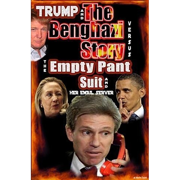Trump and the Benghazi Story Versus the Empty Pant Suit, Gene Epstein