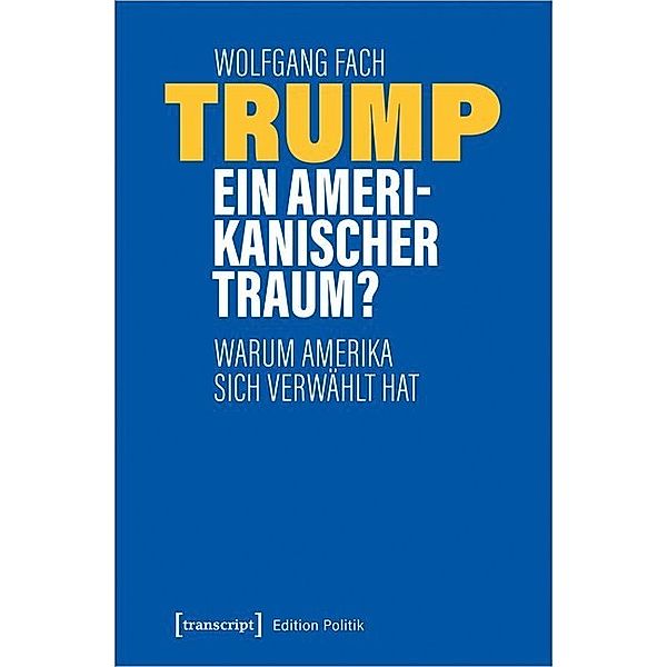 Trump - ein amerikanischer Traum?, Wolfgang Fach