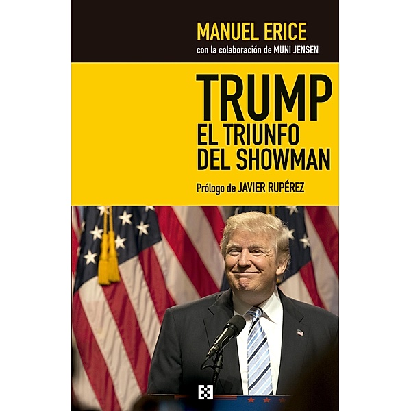 Trump, el triunfo del showman / Comunicación y Sociedad, Manuel Erice