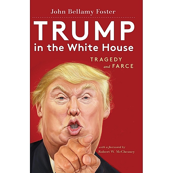 Trump in the White House, John Bellamy Foster