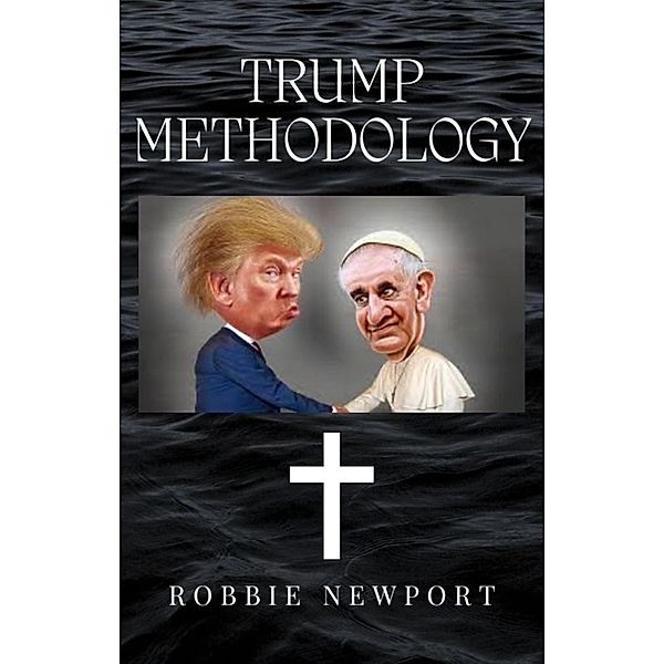 Trump Methodology, Robbie Newport