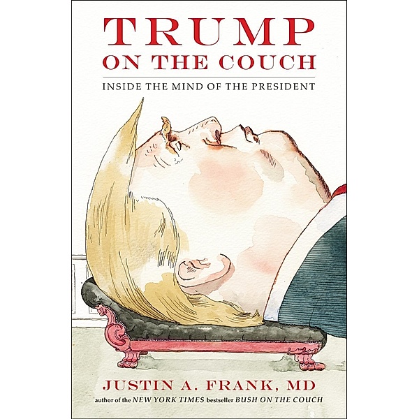Trump on the Couch, Justin A. Frank