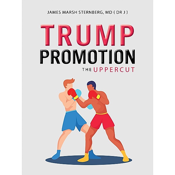 Trump Promotion, James Marsh Sternberg MD