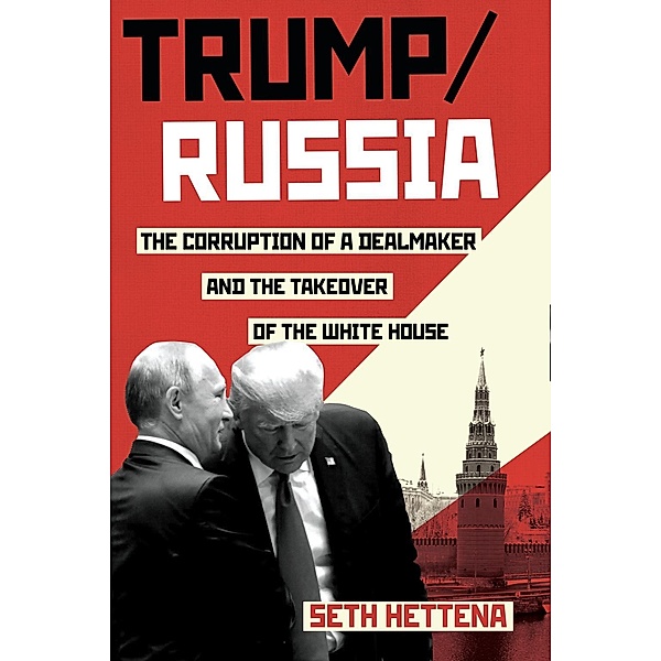 Trump / Russia, Seth Hettena