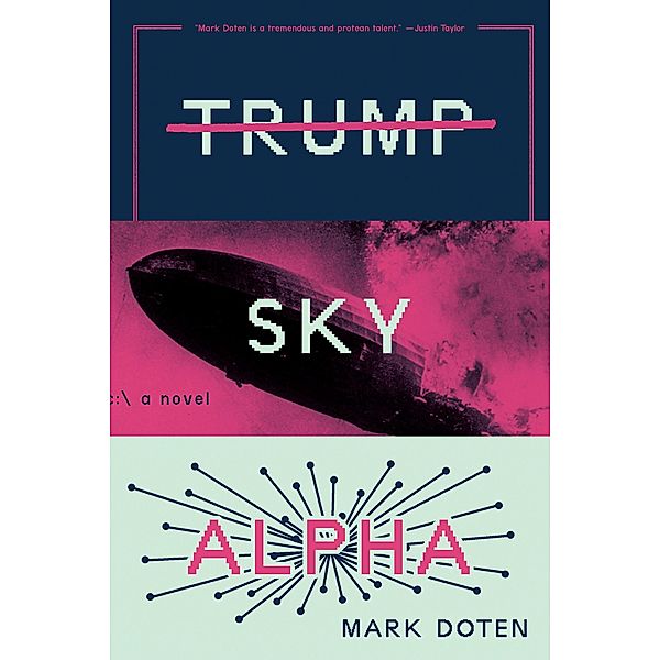 Trump Sky Alpha, Mark Doten