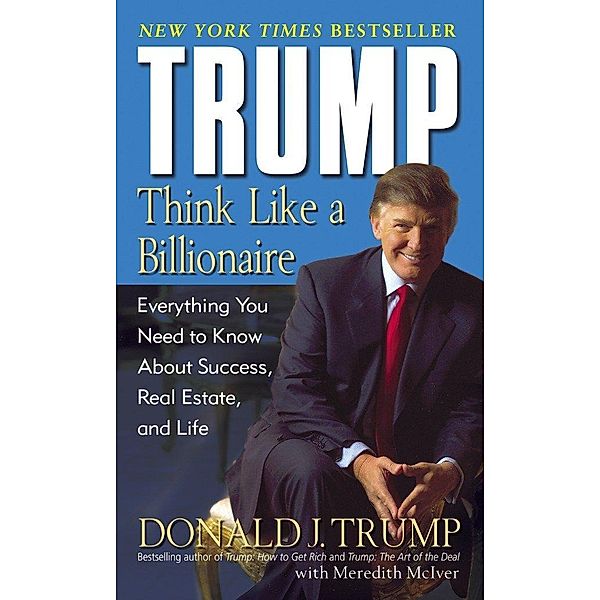 Trump, Think Like A Billionaire, Donald J. Trump, Meredith McIver