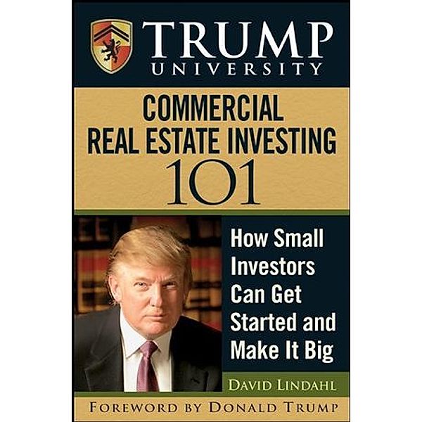 Trump University Commercial Real Estate 101, Donald J. Trump, David Lindahl