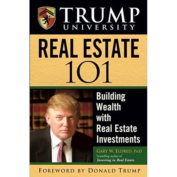 Trump University Real Estate 101, Donald J. Trump, Gary W. Eldred
