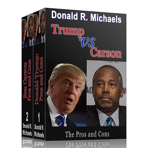 Trump vs Carson: The Pros and Cons (2 Book Boxed Set), Donald R. Michaels