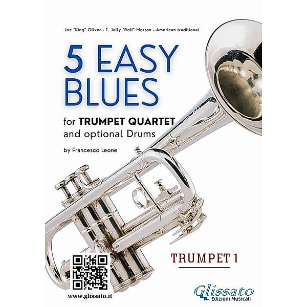 Trumpet 1 part of 5 Easy Blues for Trumpet quartet / 5 Easy Blues for Trumpet Quartet Bd.1, Joe "king" Oliver, Ferdinand "jelly Roll" Morton