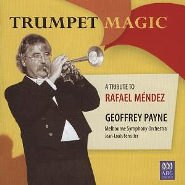 Trumpet Magic-A Tribute To Rafael Mendez, Payne, Melbourne Symphony Orchestra