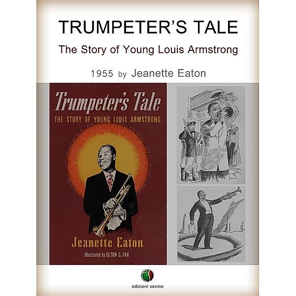 Trumpeter's Tale - The Story of Young Louis Armstrong, Jeanette Eaton