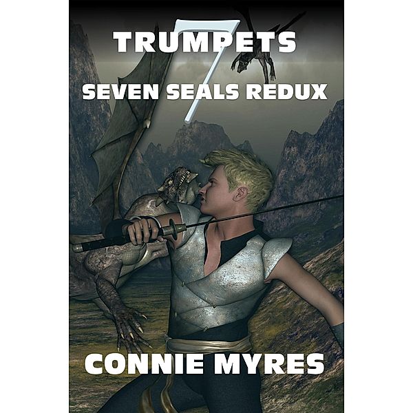 Trumpets (Seven Seals Redux, #7) / Seven Seals Redux, Connie Myres