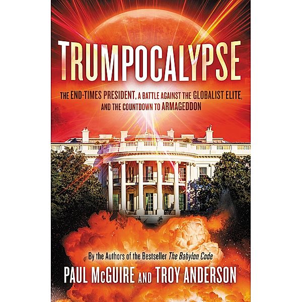 Trumpocalypse, Paul McGuire, Troy Anderson