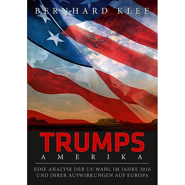 Trumps Amerika, Bernhard Klee