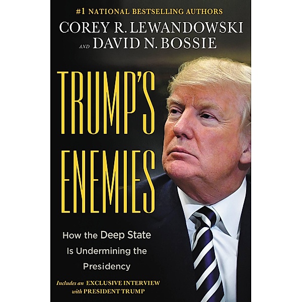 Trump's Enemies, Corey R. Lewandowski, David N. Bossie