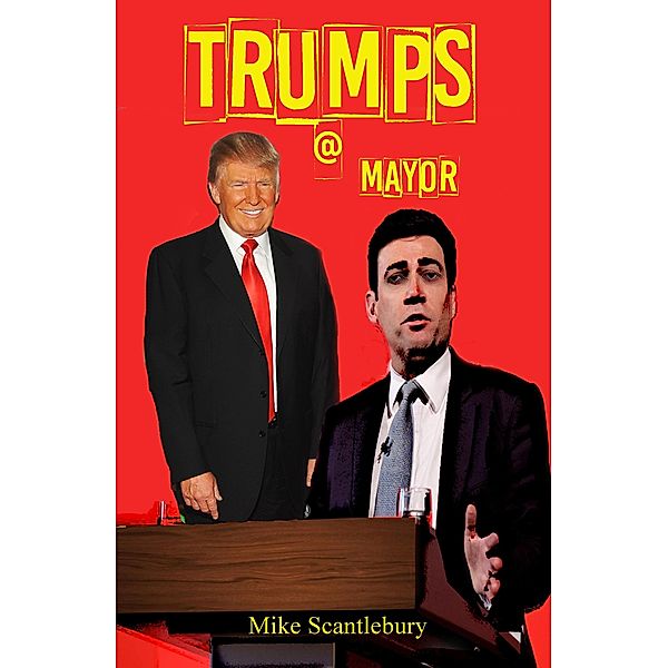 Trumps @ Mayor (Mickey from Manchester Series, #14) / Mickey from Manchester Series, Mike Scantlebury