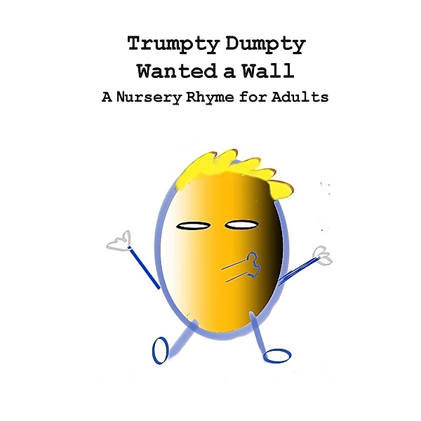 Trumpty Dumpty Wanted a Wall / Trumpty Dumpty Bd.1, Dill Pickles