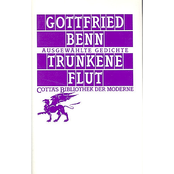 Trunkene Flut (Cotta's Bibliothek der Moderne, Bd. 84), Gottfried Benn