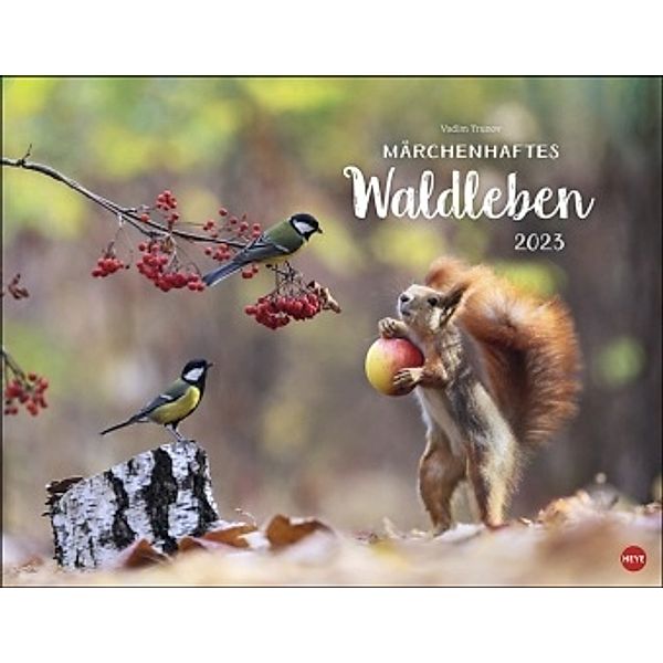 Trunov Märchenhaftes Waldleben Posterkalender. Naturkalender 2023 gestaltet vom russischen Naturfotografen Vadim Trunov., Vadim Trunov