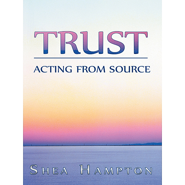 Trust, Shea Hampton