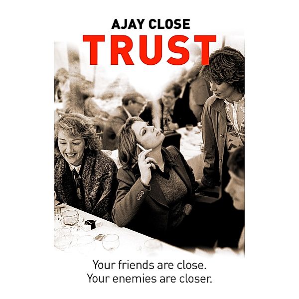 Trust, Ajay Close