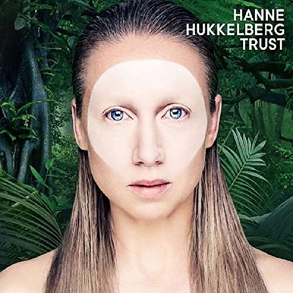 Trust, Hanne Hukkelberg
